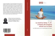 Cover von La matrice l'âme. T. 27. L'impact de l'instinct sexuel sur la Chair