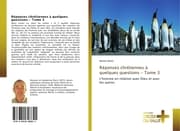Cover von Réponses chrétiennes à quelques questions - Tome 3