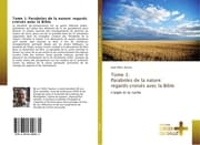 Cover von Tome 1: Paraboles de la nature: regards croisés avec la Bible
