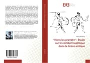 Cover von 'Viens les prendre' : Étude sur le combat hoplitique dans la Grèce antique