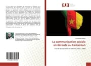 Cover von La communication sociale en déroute au Cameroun
