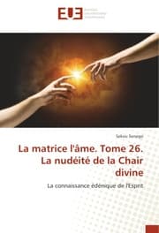 Cover von La matrice l'âme. Tome 26. La nudéité de la Chair divine