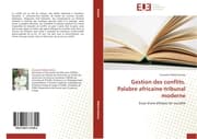 Cover von Gestion des conflits.Palabre africaine-tribunal moderne