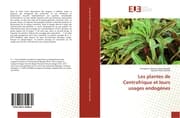 Cover von Les plantes de Centrafrique et leurs usages endogènes