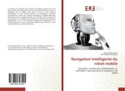 Cover von Navigation intelligente du robot mobile