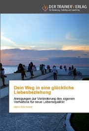 Cover von Dein Weg in eine glückliche Liebesbeziehung