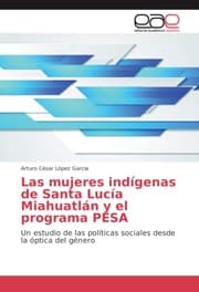 Cover von Las mujeres indígenas de Santa Lucía Miahuatlán y el programa PESA