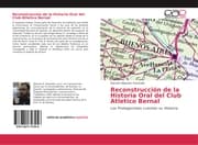 Cover von Reconstrucción de la Historia Oral del Club Atletico Bernal