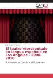 Cover von El teatro representado en lengua española en Los Ángeles - 2000-2010