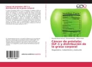 Cover von Cáncer de próstata: IGF-1 y distribución de la grasa corporal