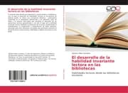 Cover von El desarrollo de la habilidad invariante lectora en las bibliotecas