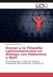 Cover von Dussel y la Filosofía Latinoamericana en diálogo con Habermas y Apel