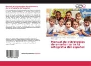 Cover von Manual de estrategias de enseñanza de la ortografía del español