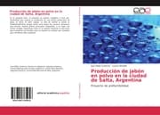 Cover von Producción de jabón en polvo en la ciudad de Salta, Argentina