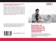 Cover von Estudios en laboratorio de hemostasia en neonatología y obstetricia
