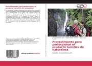 Cover von Procedimiento para perfeccionar el producto turístico de naturaleza