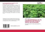 Cover von La etnobotánica en la medicina del Nuevo Reino de Granada