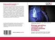 Cover von Riesgo genético vascular y el envejecimiento biológico
