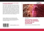 Cover von Carcinoma papilar familiar de tiroides: screening en familiares