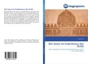 Cover von Der Islam im Fadenkreuz der Kritik