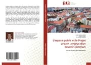 Cover von L'espace public et le Projet urbain ; enjeux d'un devenir commun