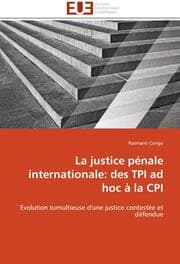 Cover von La justice penale internationale: des TPI ad hoc à la CPI