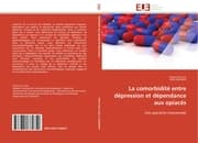 Cover von La comorbidite entre depression et dependance aux opiaces