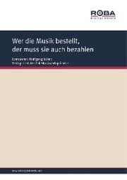 Cover von Wer die Musik bestellt, der muss sie auch bezahlen