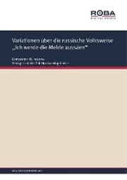 Cover von Variationen über die russische Volksweise ,, Ich werde die Melde aussäen'