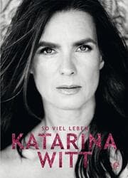 Cover von Katarina Witt: So viel Leben