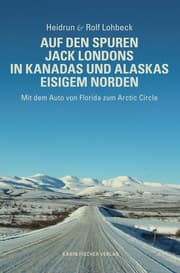 Cover von Auf den Spuren Jack Londons in Kanadas und Alaskas eisigem Norden