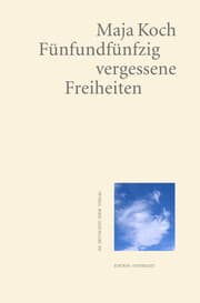 Cover von Fünfundfünfzig vergessene Freiheiten