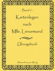 Cover von Kartenlegen nach Mlle. Lenormand Band 5