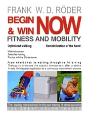 Cover von BEGIN & WIN FITNESS AND MOBILITY NOW-Optimized walking - Remobilization of the hand