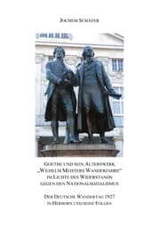 Cover von Goethe und sein Alterswerk 'Wilhelm Meisters Wanderjahre' im Lichte des Widerstands gegen den Nationalsozialismus
