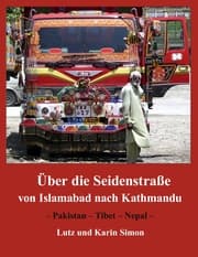 Cover von Über die Seidenstraße von Islamabad nach Kathmandu