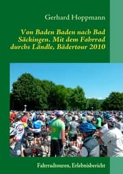 Cover von Von Baden Baden nach Bad Säckingen. Mit dem Fahrrad durchs Ländle, Bädertour 2010