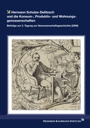 Cover von Hermann Schulze-Delitzsch und die Konsum-, Produktiv- und Wohnungsgenossenschaften