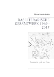 Cover von Das literarische Gesamtwerk 1969 - 2017