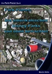 Cover von Park-Planet: Die amerikanischen Disney-Parks von oben betrachtet