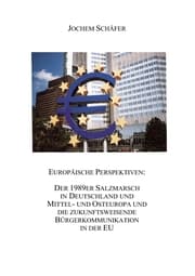 Cover von Europäische Perspektiven: Der 1989er Salzmarsch in Deutschland und Mittel-und Osteuropa und die zukunftsweisende Bürgerkommunikation in der EU