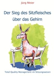 Cover von Der Sieg des Sitzfleisches über das Gehirn