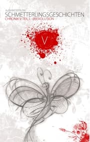 Cover von Schmetterlingsgeschichten - The White Edition: Chronik V - (R)Evolution