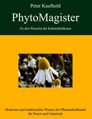 Cover von PhytoMagister - Zu den Wurzeln der Kräuterheilkunst - Band 2