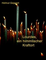 Cover von Lourdes, ein himmlischer Kraftort