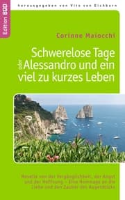 Cover von Schwerelose Tage oder: Alessandro und ein viel zu kurzes Leben