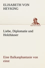Cover von Liebe, Diplomatie und Holzhäuser