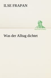 Cover von Was der Alltag dichtet