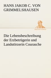 Cover von Die Lebensbeschreibung der Erzbetrügerin und Landstörzerin Courasche