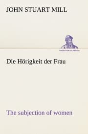 Cover von Die Hörigkeit der Frau
